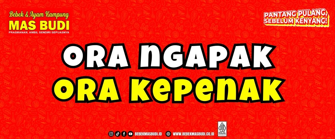 Ora Ngapak Ora Kepenak
